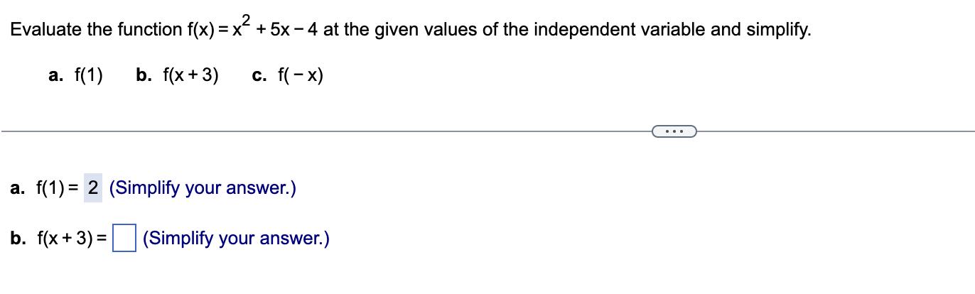 Evaluate the function f(x) = x2 + 5x 4 at the
