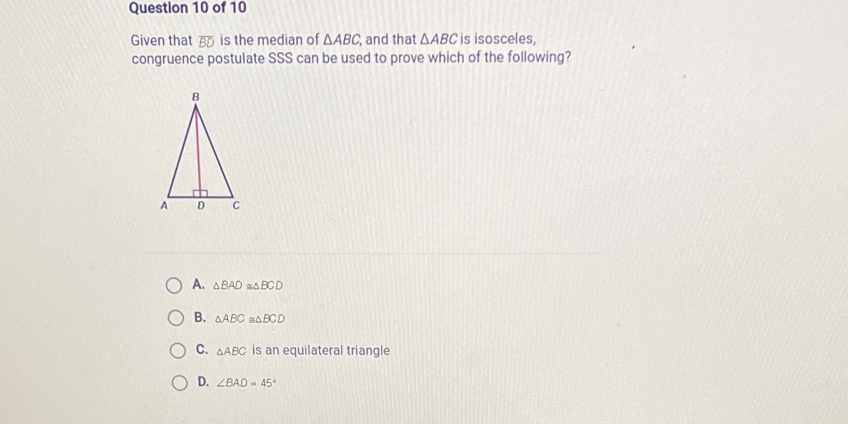 Question 10 of 10 Given that BD is the median of
