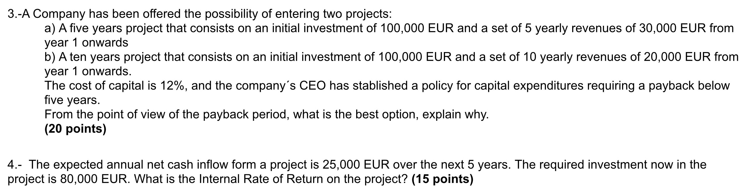 3.-A Company has been offered the possibility of