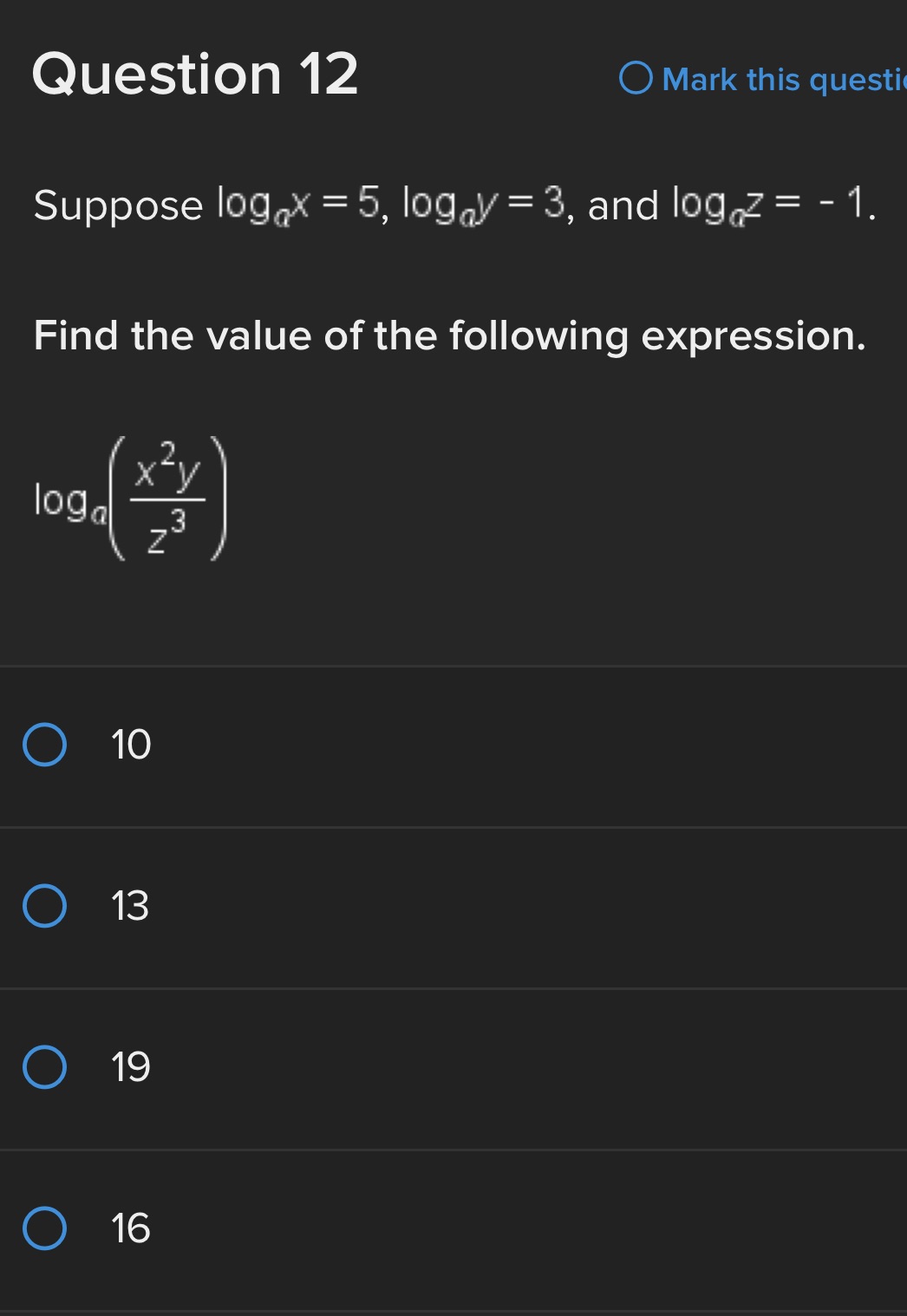 Question 12 O Mark this questi Suppose logax = 5,