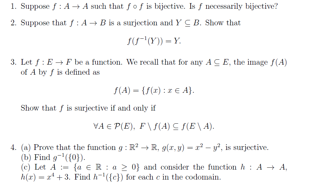 This is my question, thankyou 1. Suppose f : A -