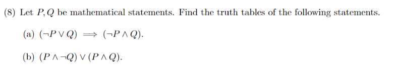 (8) Let. P, Q be mathematical statements. Find