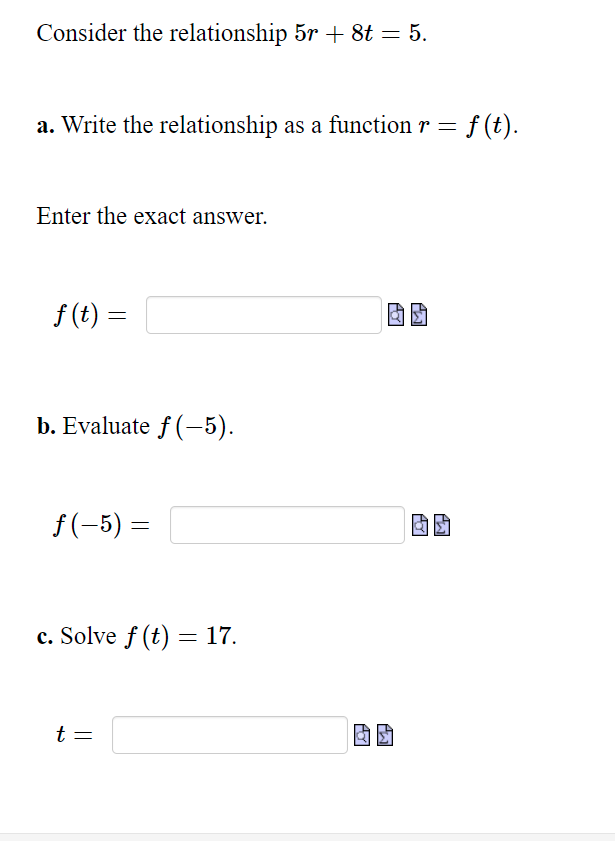 Consider the relationship 5r + 8t = 5. a. Write