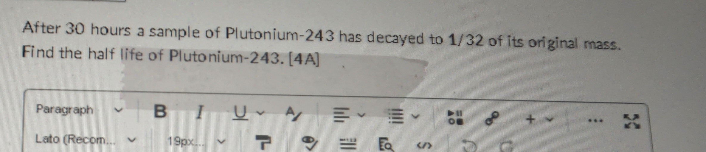 After 30 hours a sample of Plutonium-243 has
