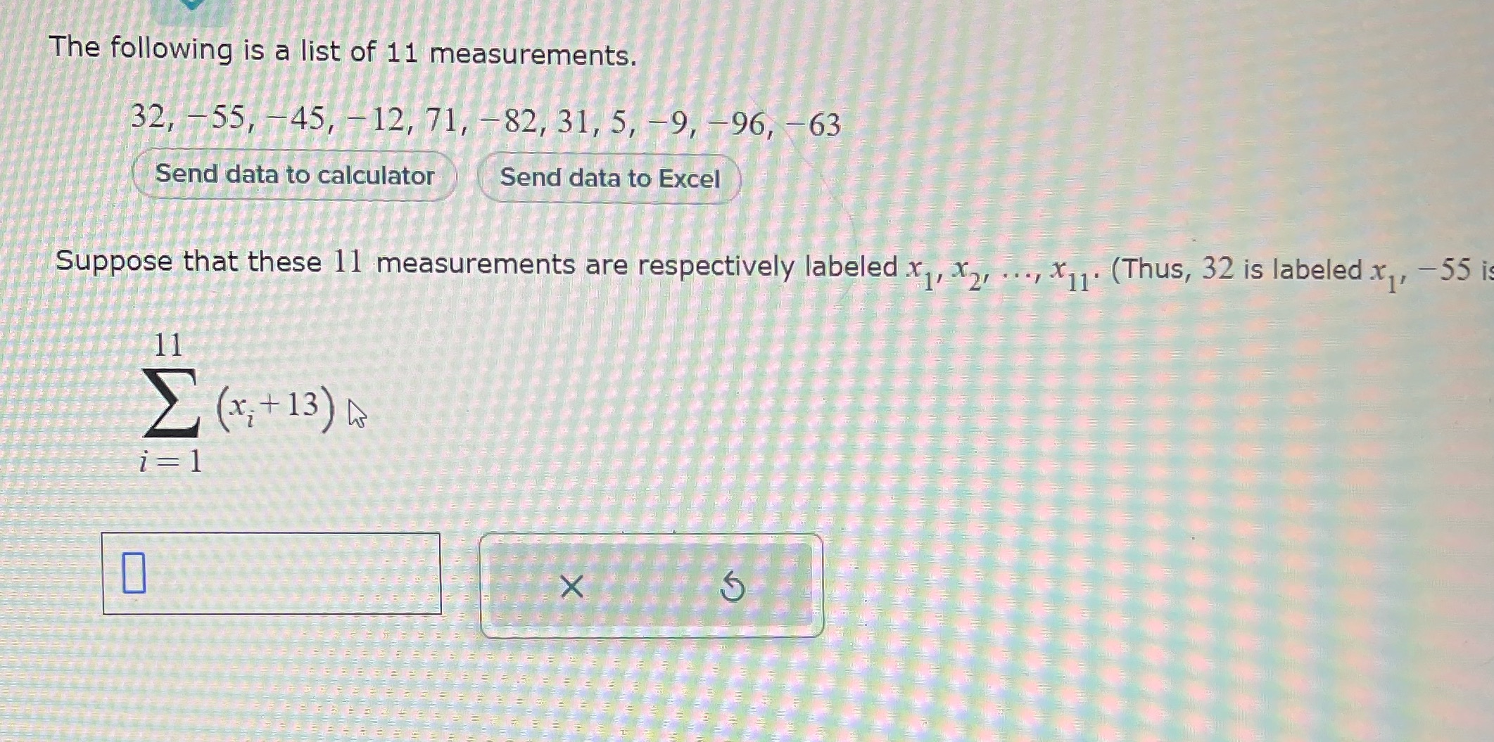 The following is a list of 11 measurements. 32, -