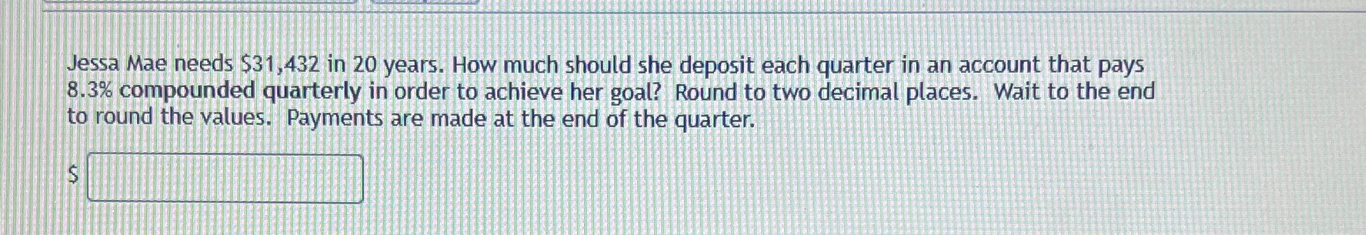Need help learning Jessa Mae needs $31,432 in 20