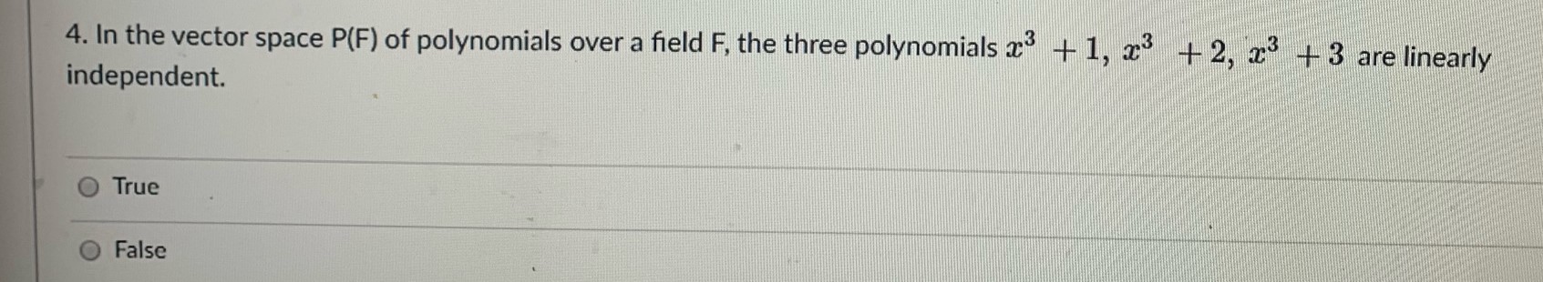 please help 4. In the vector space P(F) of