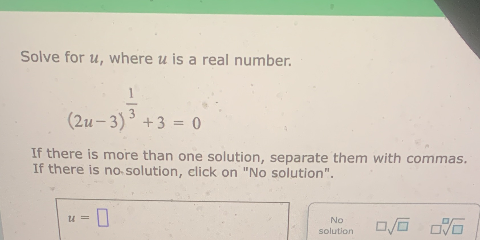 Solve for u, where u is a real number. (2u-3) 3