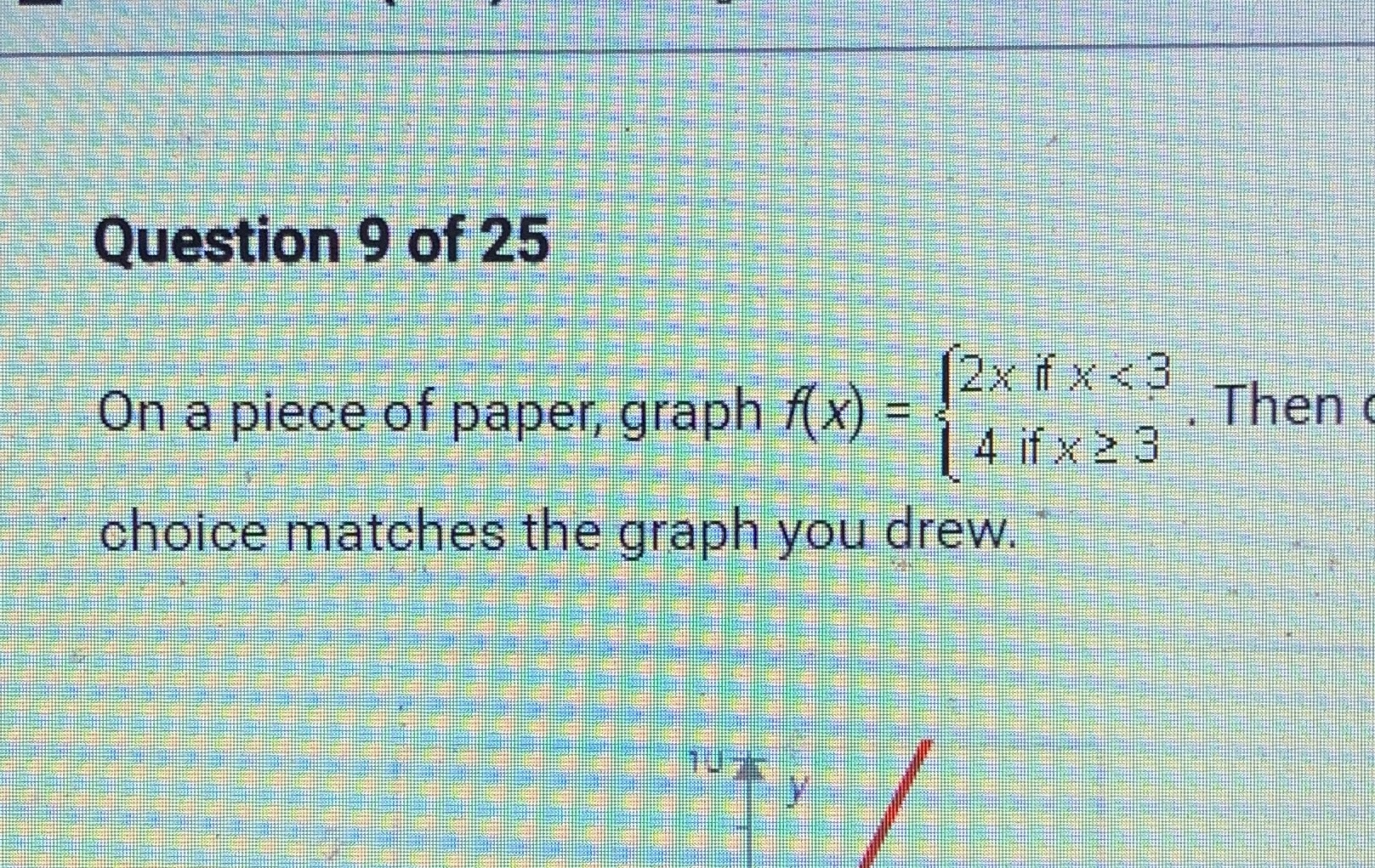 Question 9 of 25 2x fx < 3 On a piece of paper,