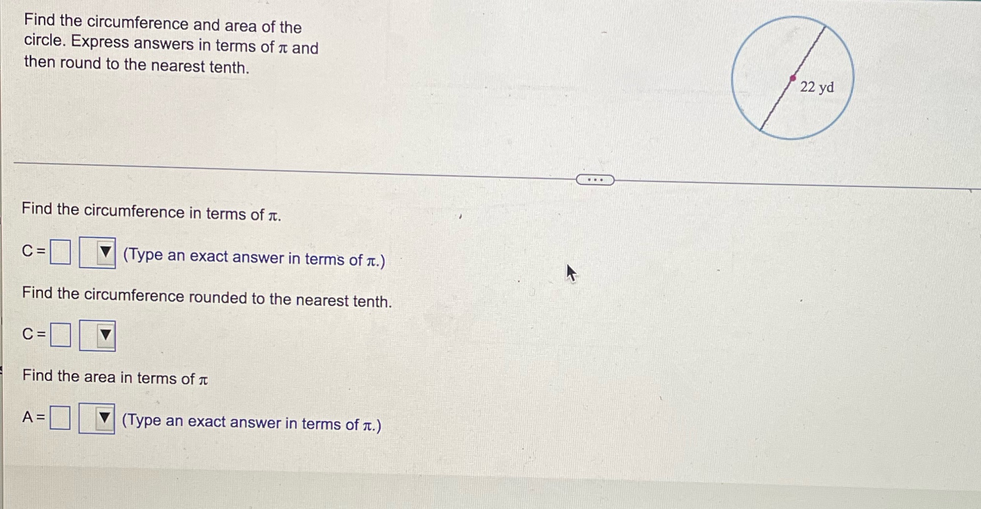 Find the circumference and area of the circle.