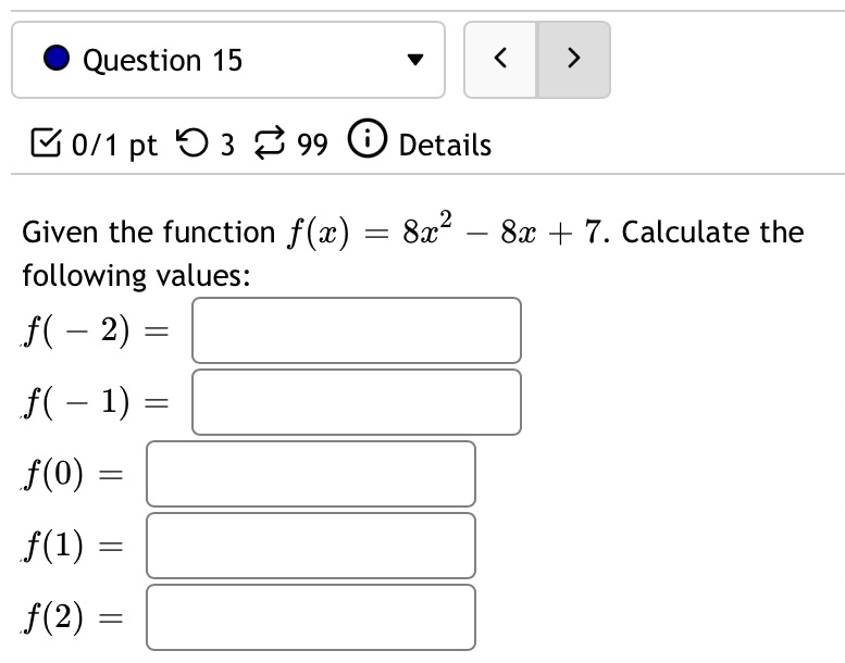 Question 15 A > 0/1 pt 9 3 99 0 Details Given the