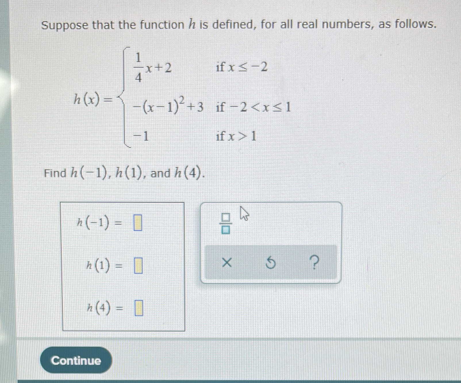 Suppose that the function h is defined, for all