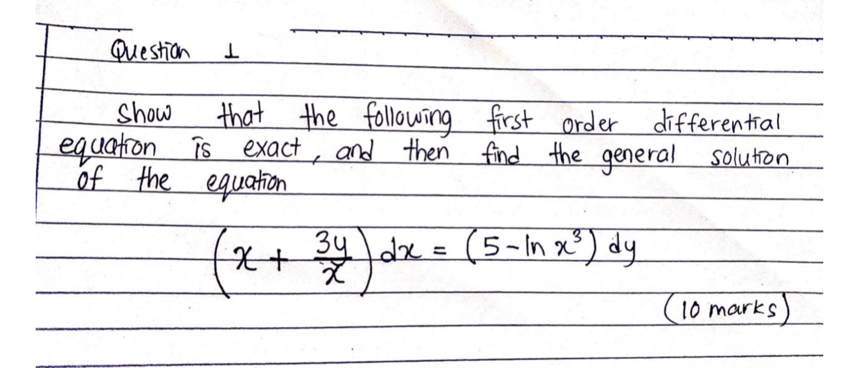 DIFFERENTIAL EQUATIONS Question 1 Show that the