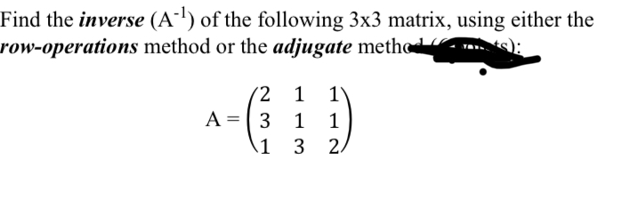 Linear lgebra 1 Find the inverse (A") of the