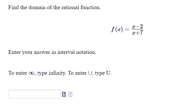 Find the domain of the rational function. Enter
