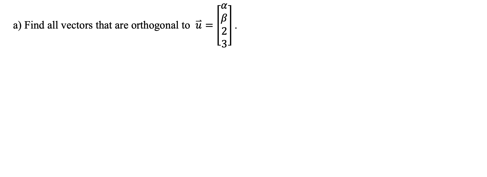 I need help with this question: Alpha = 3 and