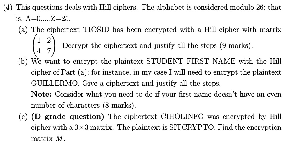 (4) This questions deals with Hill ciphers. The