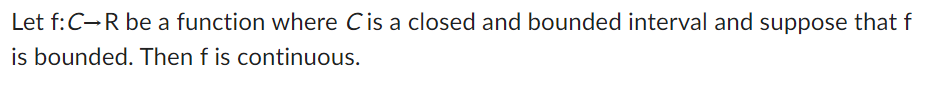 1. True or False Let f:C-R be a function where C