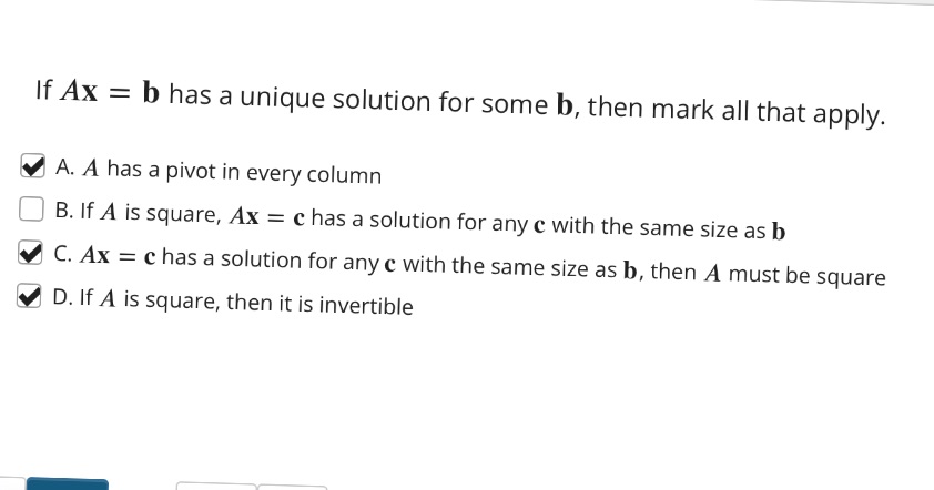 If Ax = b has a unique solution for some b, then