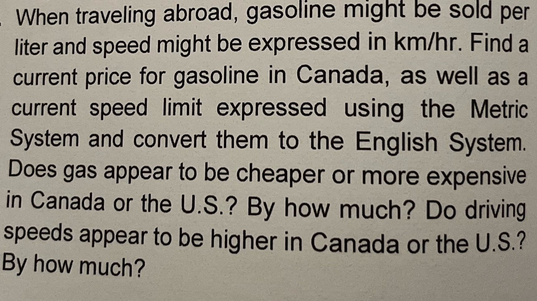 When traveling abroad, gasoline might be sold per