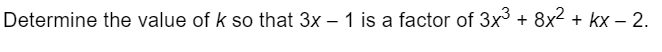 Determine the value of k so that 3x - 1 is a
