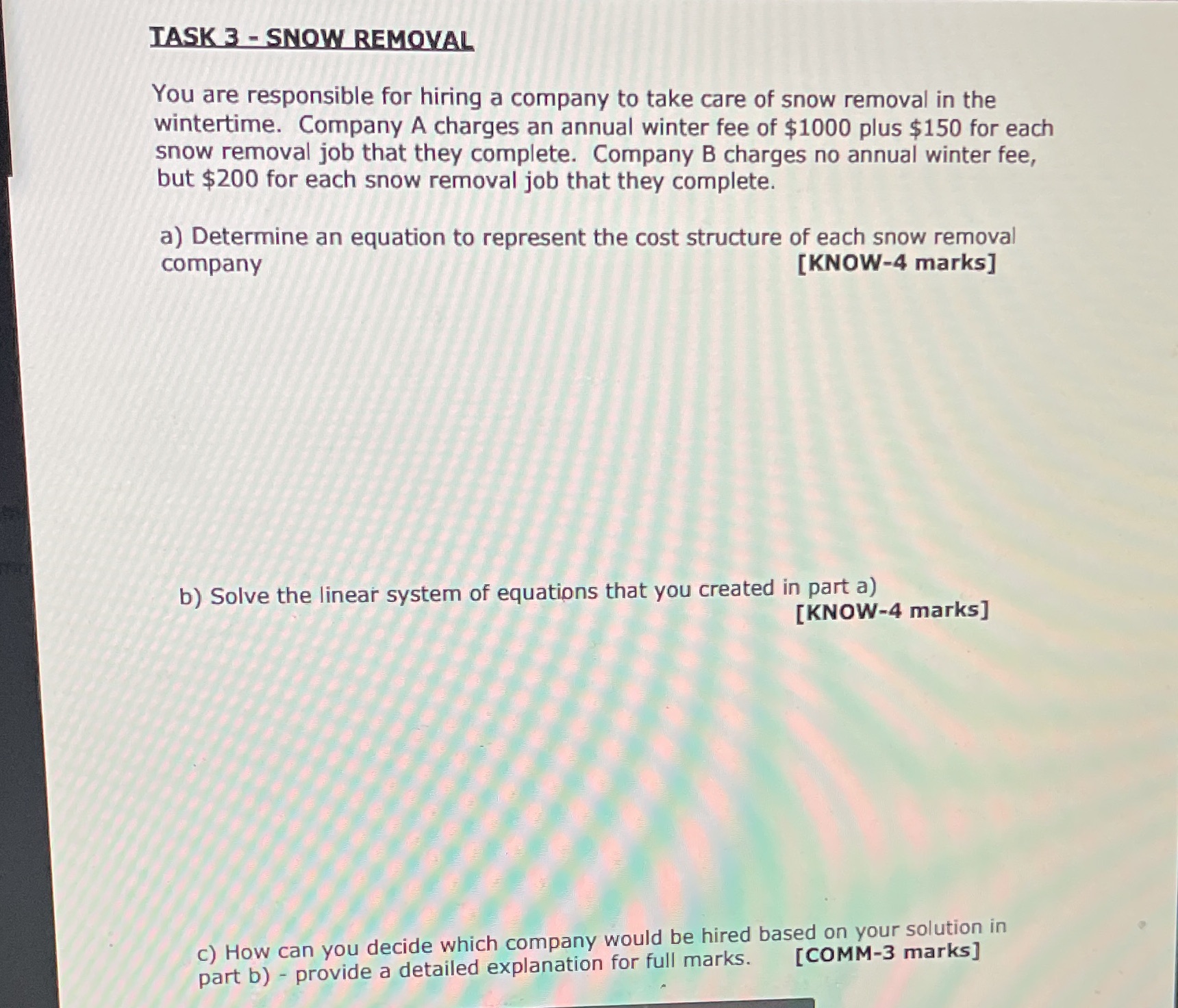 TASK 3 - SNOW REMOVAL You are responsible for