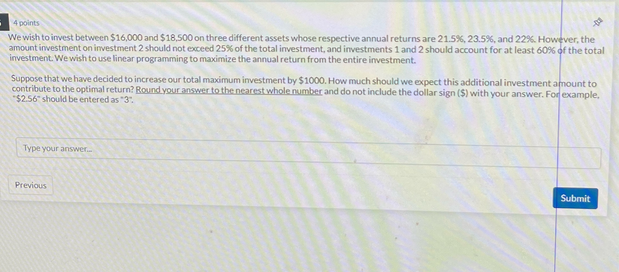 4 points We wish to invest between $16,000 and