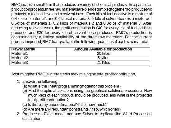 RMC,inc., is a small firm that produces a variety