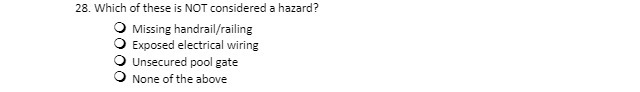 28. Which of these is NOT considered a hazard?
