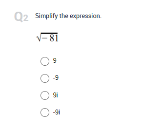 \f2 Simplify the expression. V- 81 O O -9 O 9i O
