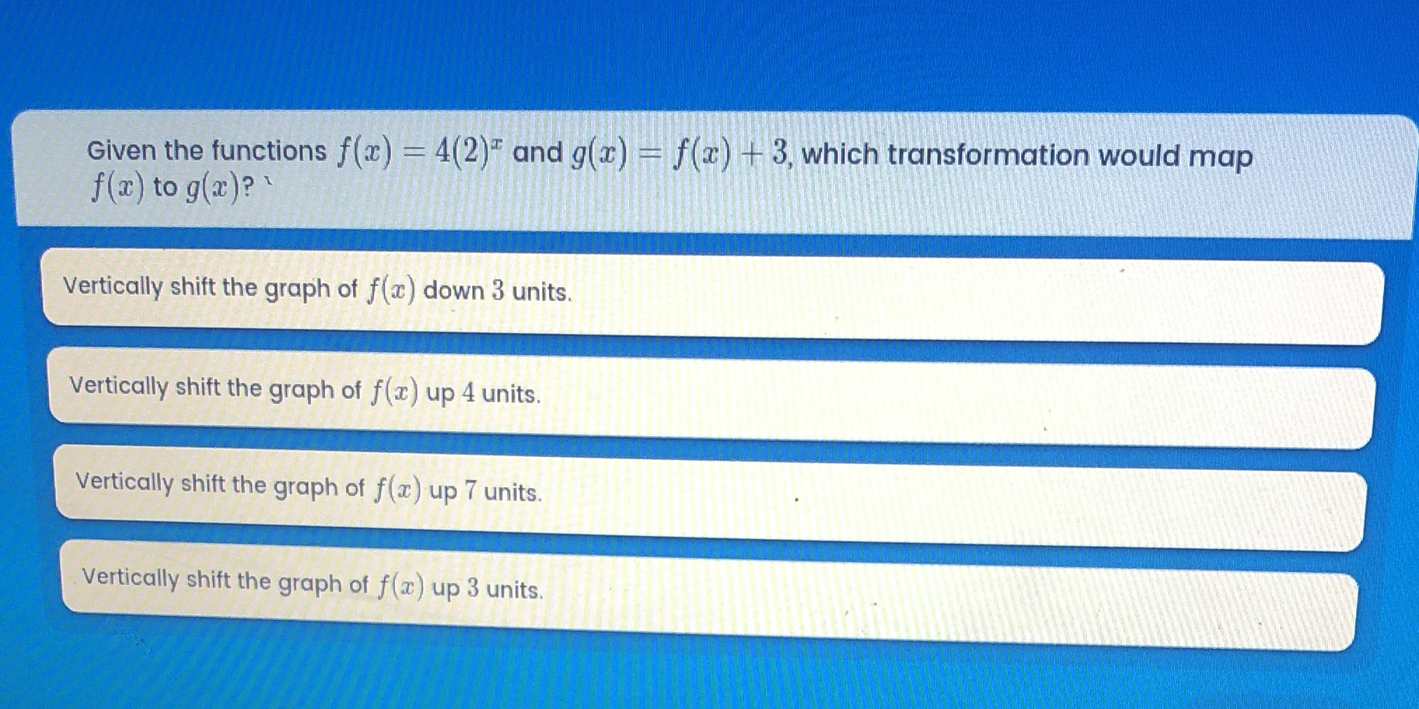 Given the functions f(a) = 4(2) and g(x) = f(x) +