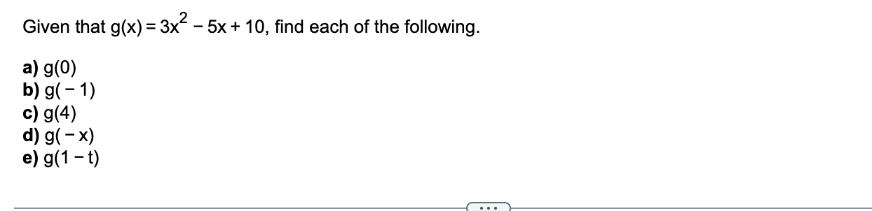 Given that g(x)=3x^2?5x+10?, find the following.