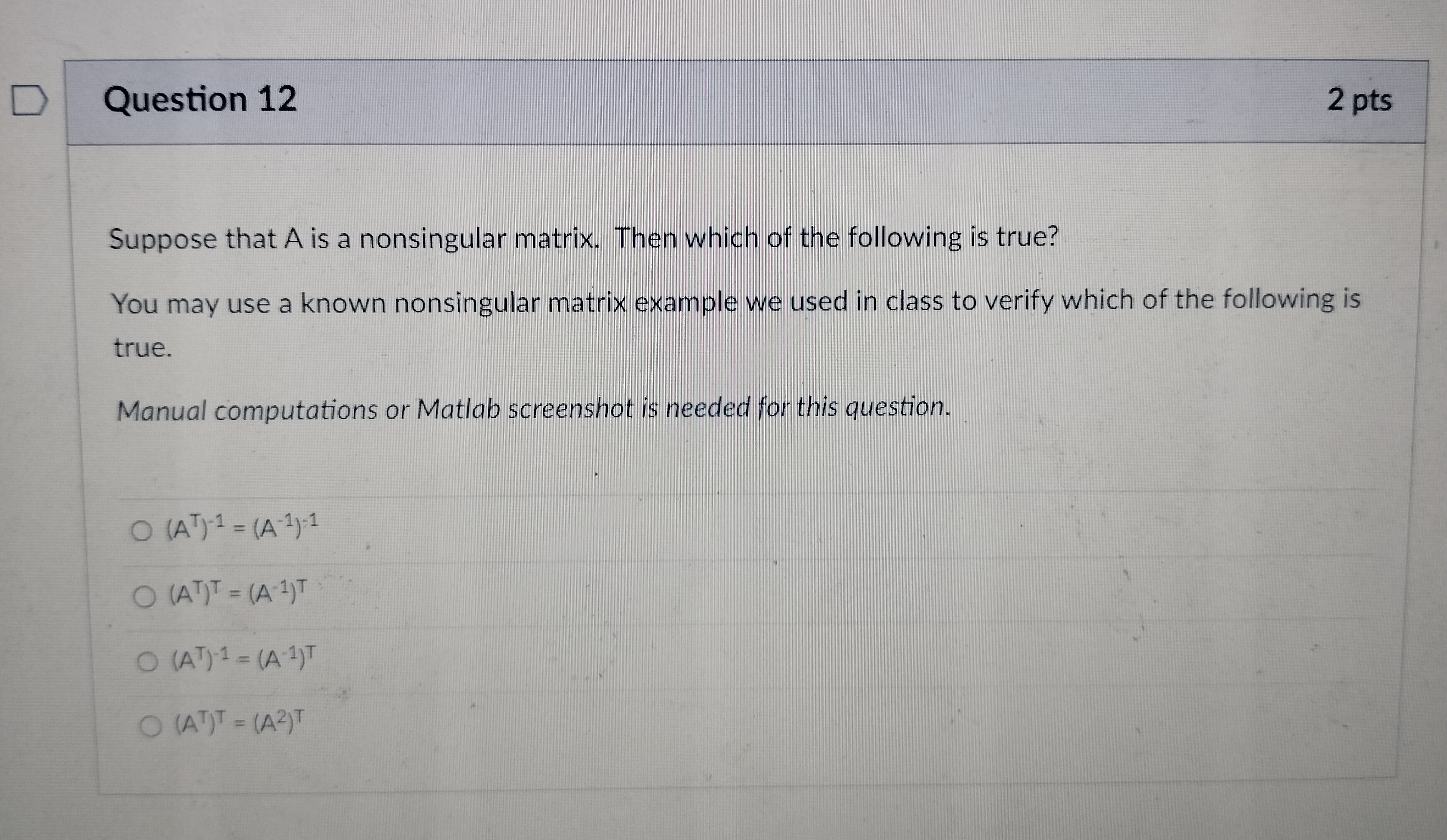 Question 11 2 pts Let A and B be square matrices