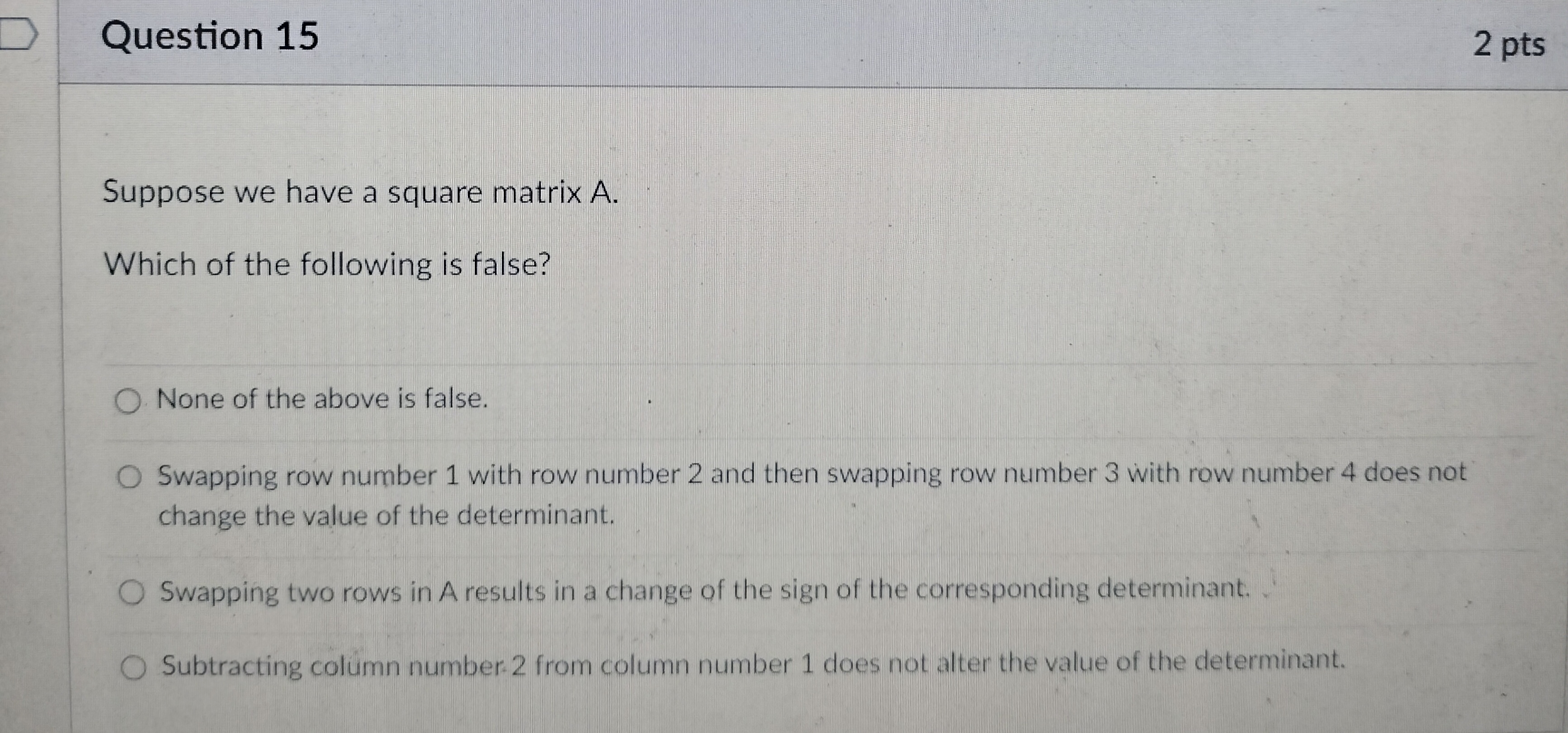 Question 11 2 pts Let A and B be square matrices