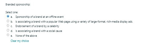 Branded sponsorship: Select one: a. Sponsorship