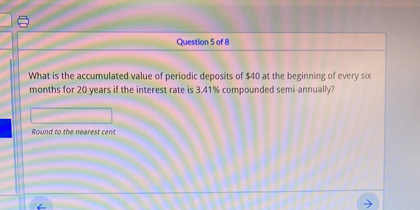 Question 5 of 8 What is the accumulated value of