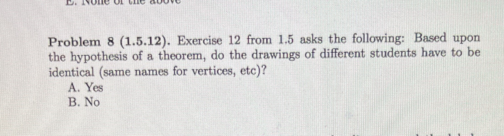 Problem 8 (1.5.12). Exercise 12 from 1.5 asks the