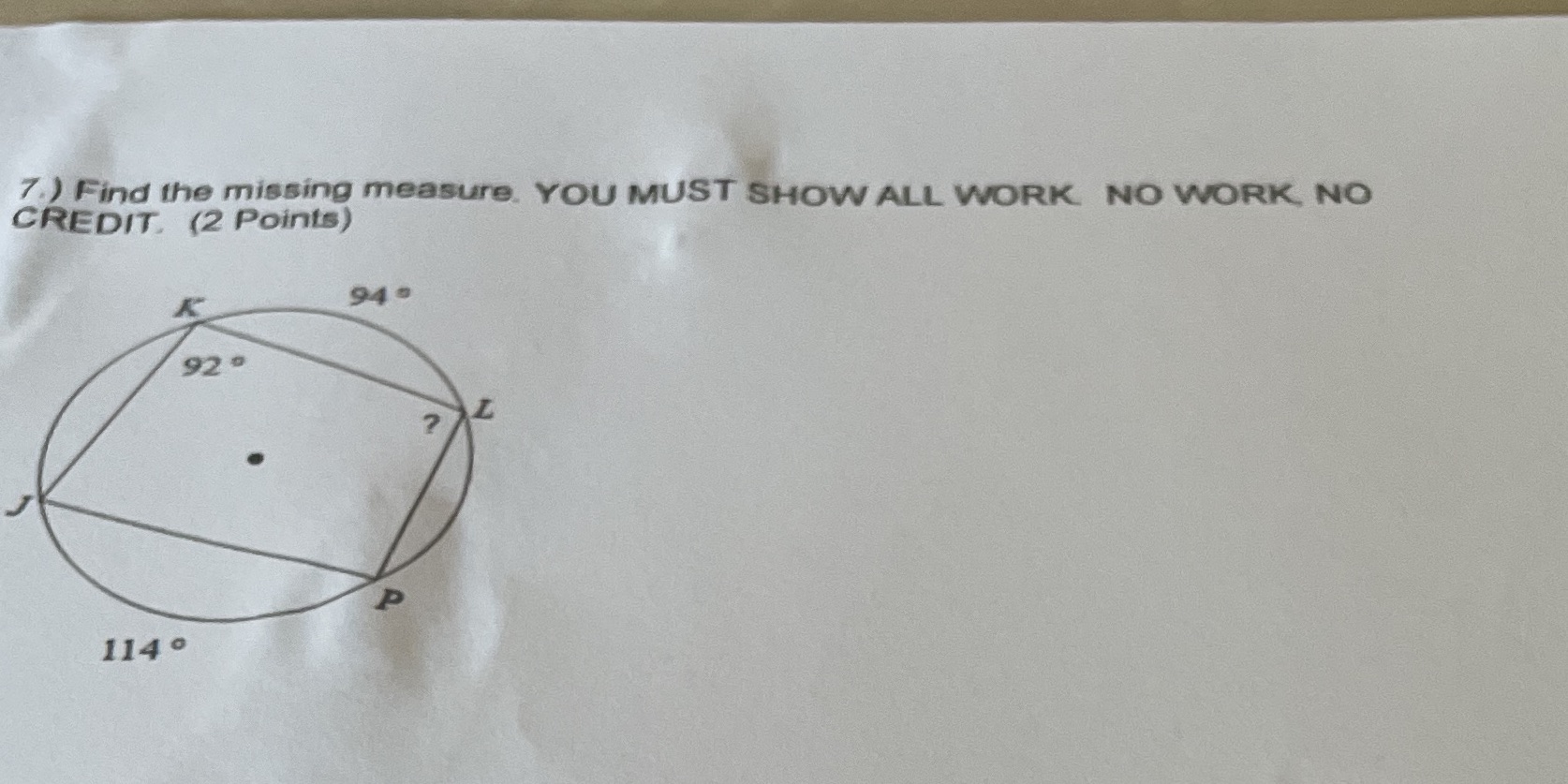 7.) Find the missing measure. YOU MUST SHOW ALL