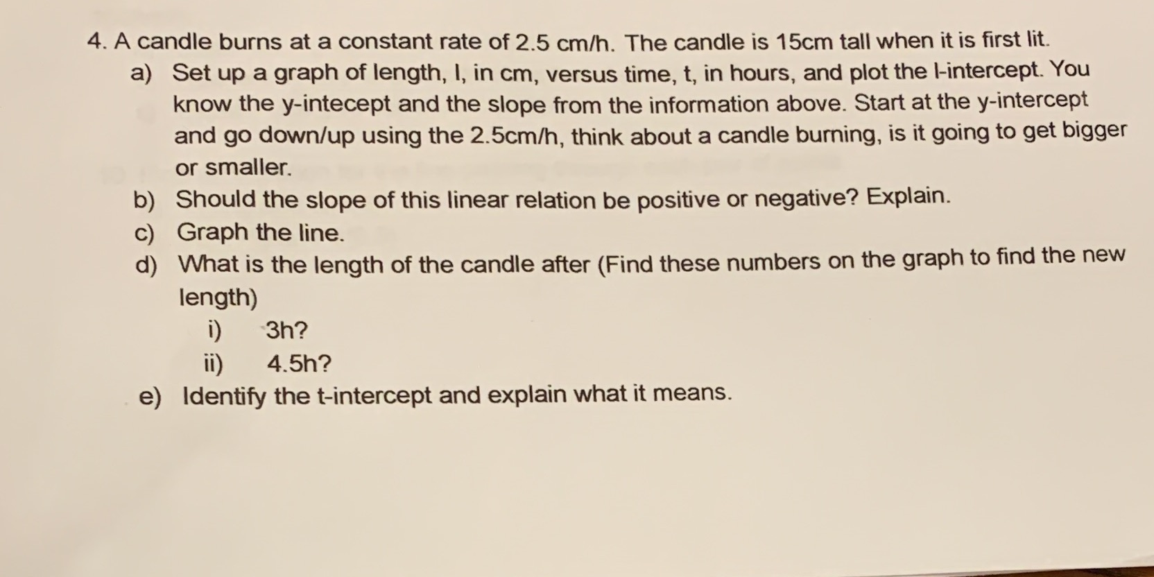 4. A candle burns at a constant rate of 2.5 cm/h.