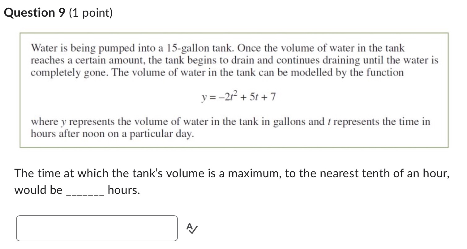 Question 9 (1 point) Water is being pumped into a