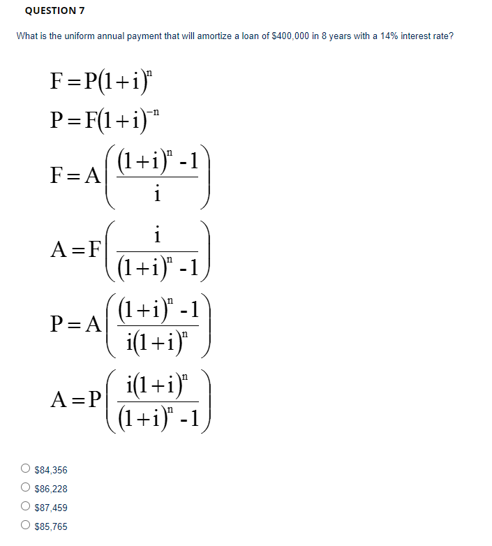 QUESTION 7 What is the uniform annual payment
