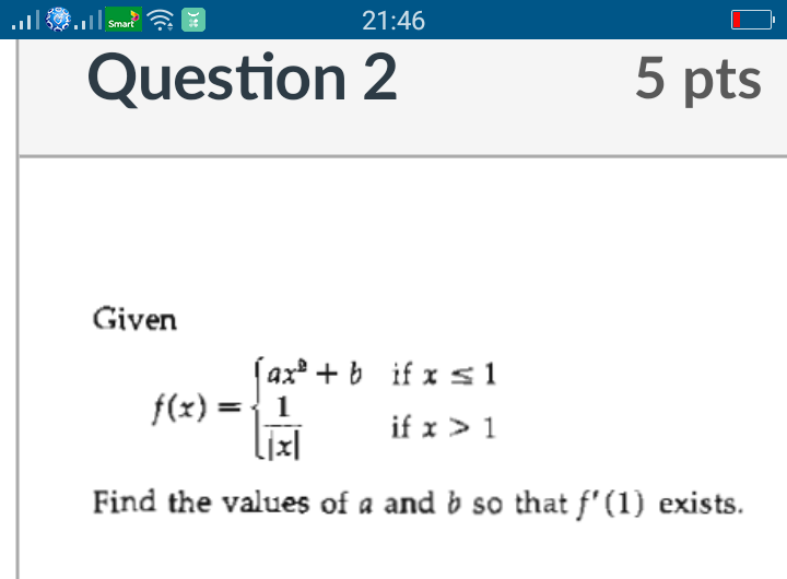 .. Smart 21:46 Question 2 5 pts Given lax+b ifxs1