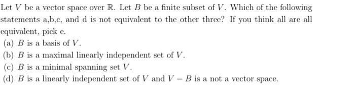 Let V be a vector space over R. Let B be a finite