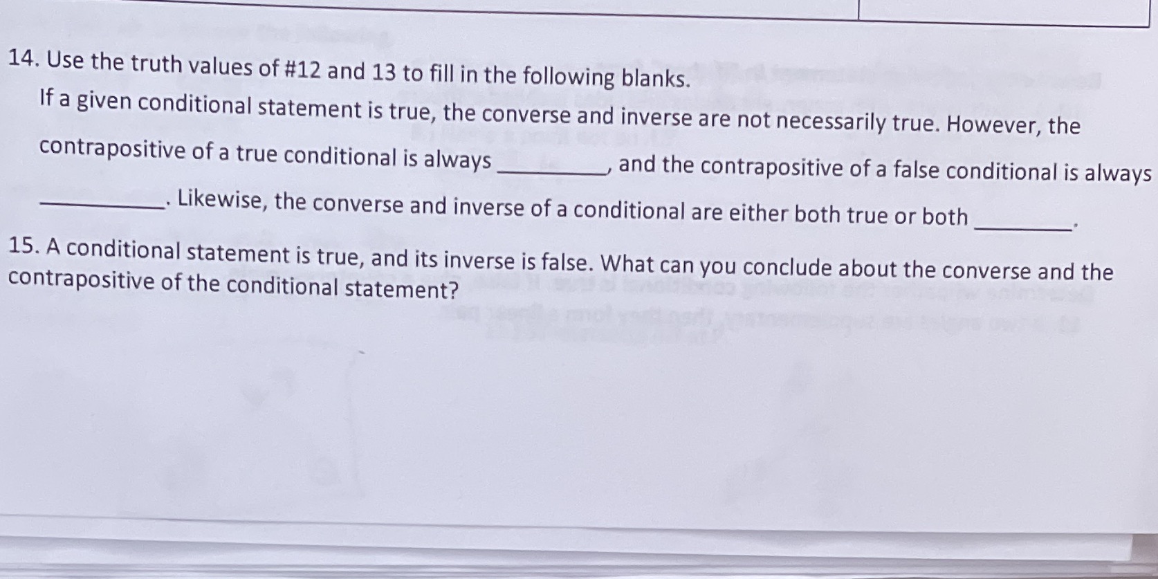 14. Use the truth values of #12 and 13 to fill in