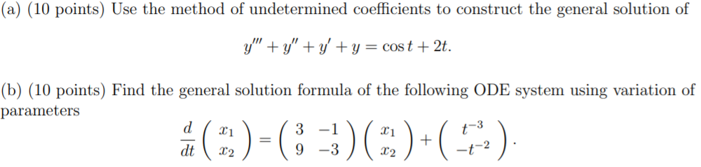 (a) (10 points) Use the method of undetermined