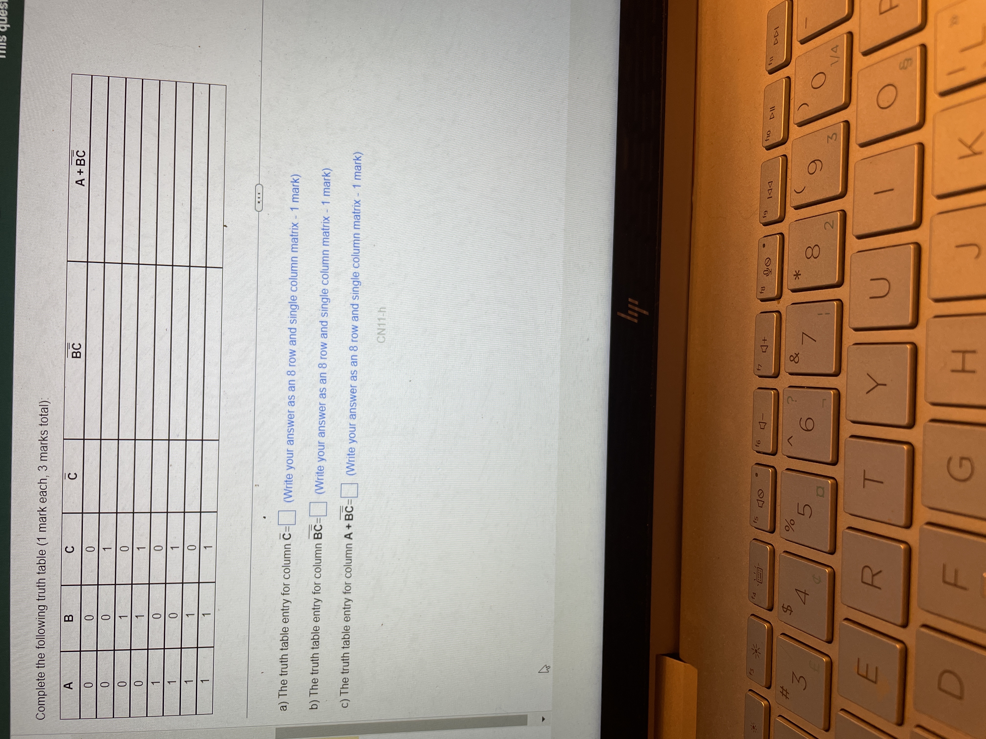 Complete the following truth table (1 mark each,