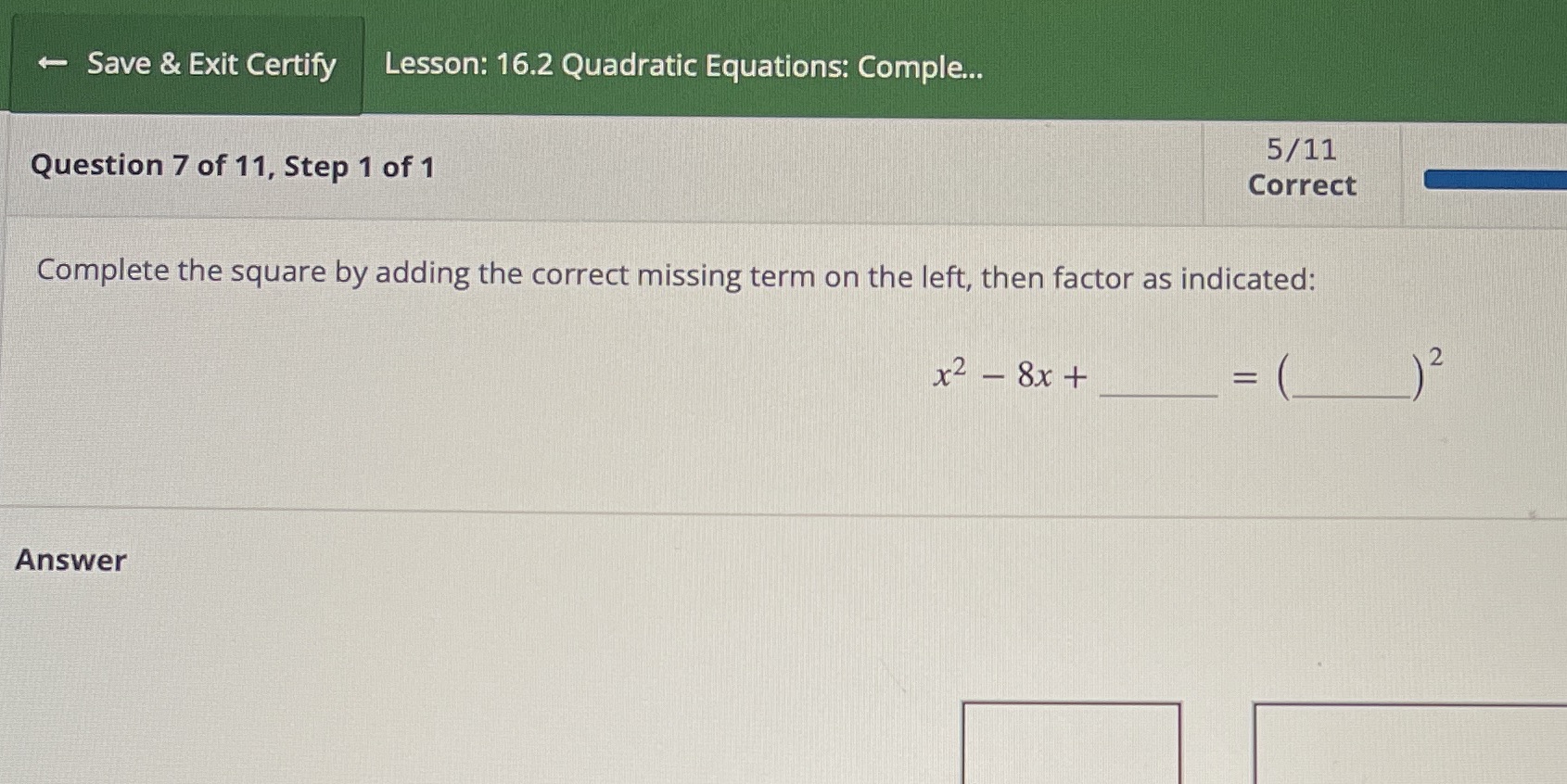 Save & Exit Certify Lesson: 16.2 Quadratic
