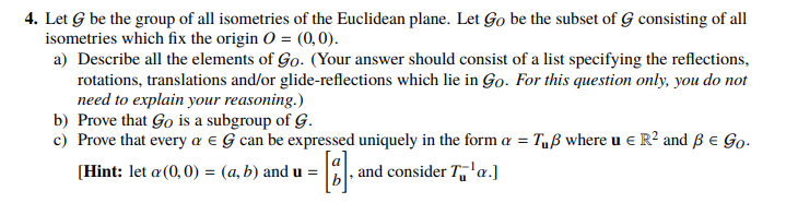 4. Let g be the group of all isometrics of the