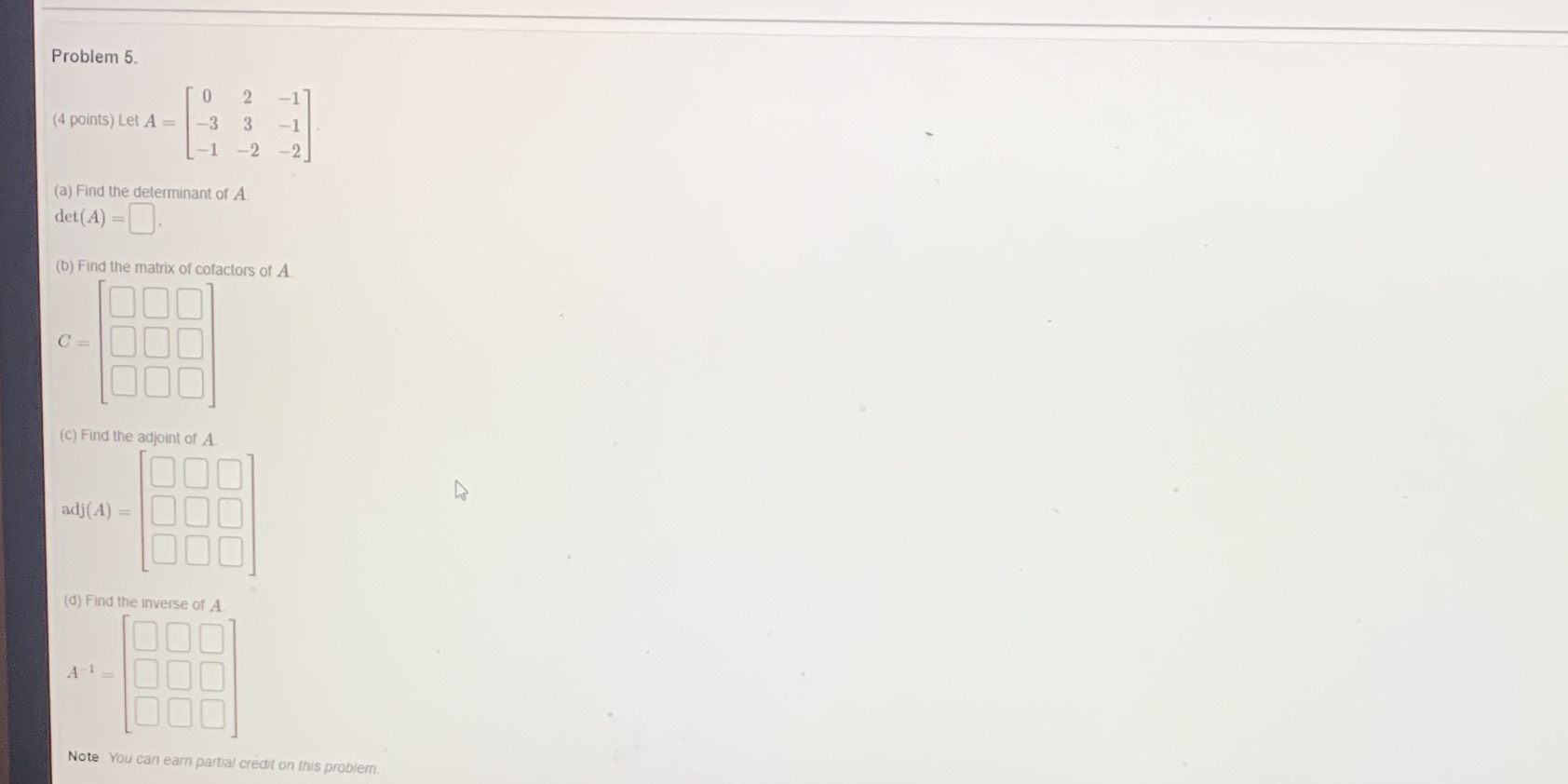 Problem 5. 0 (4 points) Let A = -3 3 -2 (a) Find