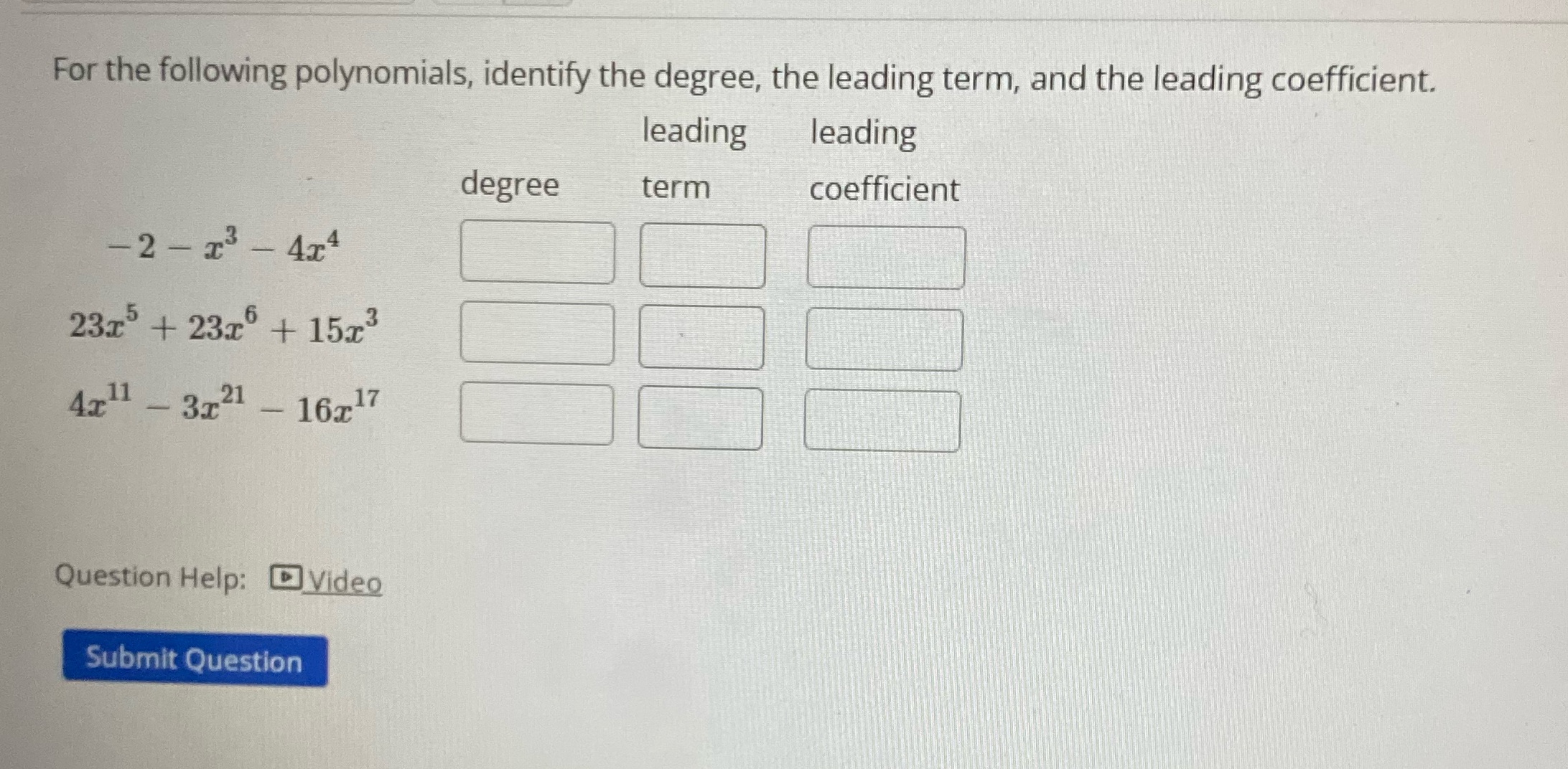 For the following polynomials, identify the